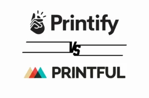 Printify vs Printful